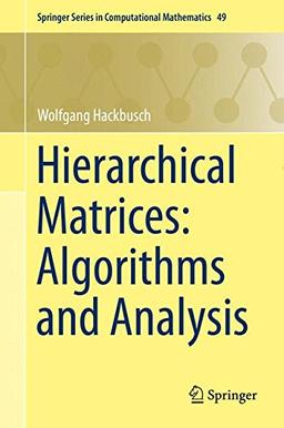 Hierarchical Matrices: Algorithms and Analysis (Springer Series in Computational Mathematics)