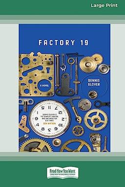 Factory 19 [Large Print 16pt]