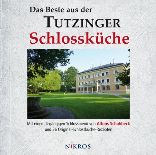 Das Beste aus der Tutzinger Schlossküche