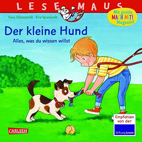 LESEMAUS 176: Der kleine Hund - alles, was du wissen willst (176)