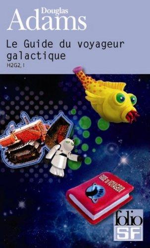 H2G2. Vol. 1. Le guide du voyageur galactique