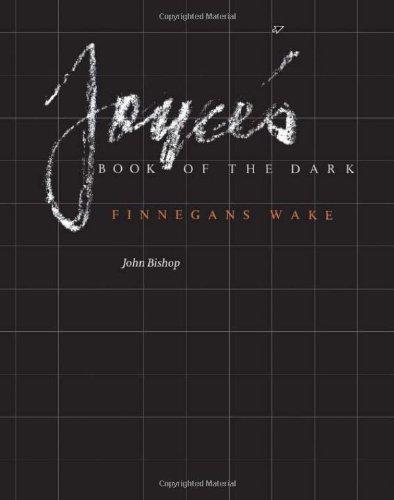 Joyce's Book of the Dark: Finnegans Wake (Mark H Ingraham Prize)