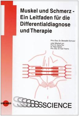 Muskel und Schmerz - Ein Leitfaden für die Differentialdiagnose und Therapie