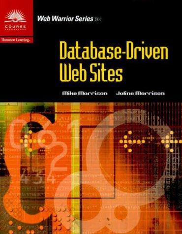 Database-driven Web Sites (Web Warrior Series)