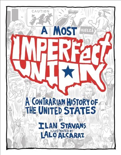 A Most Imperfect Union: A Contrarian History of the United States