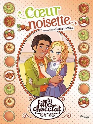 Les filles au chocolat. Vol. 11. Coeur noisette