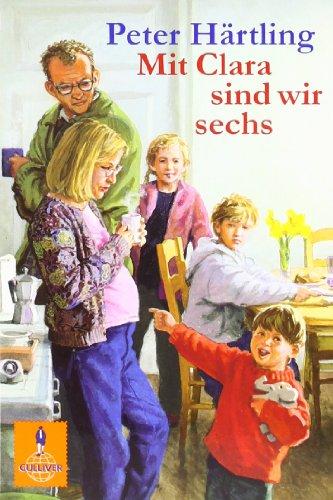 Mit Clara sind wir sechs: Von den Scheurers, die sich alle Mühe geben, eine Familie zu sein (Gulliver)