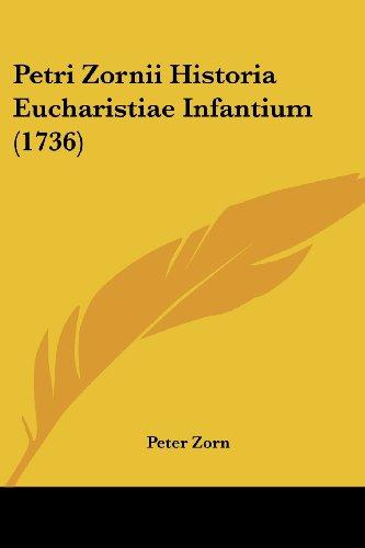 Petri Zornii Historia Eucharistiae Infantium (1736)