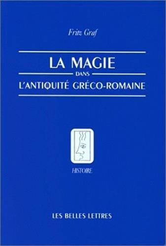 La Magie dans l'Antiquité gréco-romaine