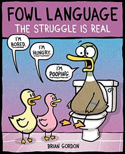 Fowl Language: The Struggle Is Real