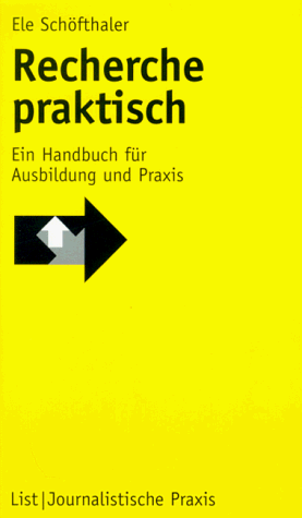 Recherche praktisch: Ein Handbuch für Ausbildung und Praxis