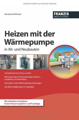 Heizen mit der Wärmepumpe im Alt- und Neubauten