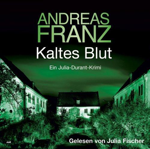 Kaltes Blut: Ein Julia-Durant-Krimi