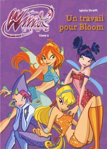 Winx club. Vol. 9. Un travail pour Bloom