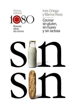 Cocinar sin gluten, sin huevo y sin lactosa : 1080 nuevas ideas de cocina (Libros Singulares (LS))