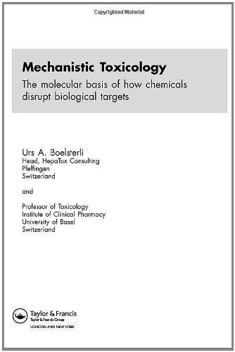 Mechanistic Toxicology: The Molecular Basis of How Chemicals Disrupt Biological Targets