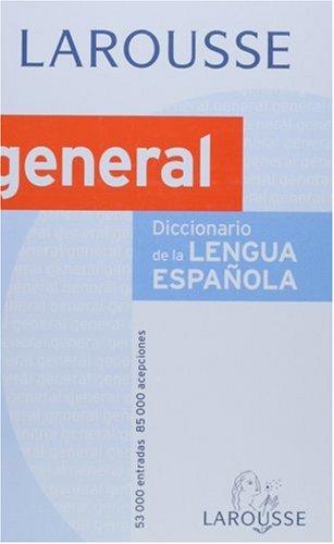 Diccionario general de la lengua espanola : Larousse general