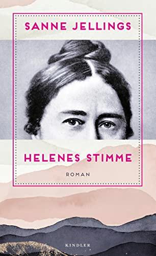 Helenes Stimme: Roman | Wie Helene Lange zur Pionierin der Emanzipation wurde