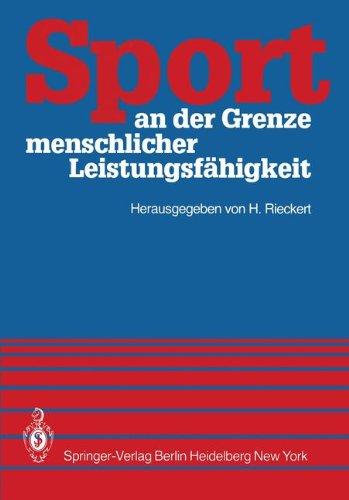 Sport an der Grenze menschlicher Leistungsfähigkeit: Symposium Kiel 21.-23. Juni 1980