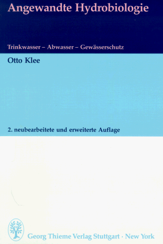 Angewandte Hydrobiologie. Trinkwasser, Abwasser, Gewässerschutz