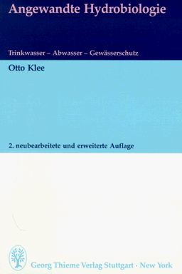 Angewandte Hydrobiologie. Trinkwasser, Abwasser, Gewässerschutz