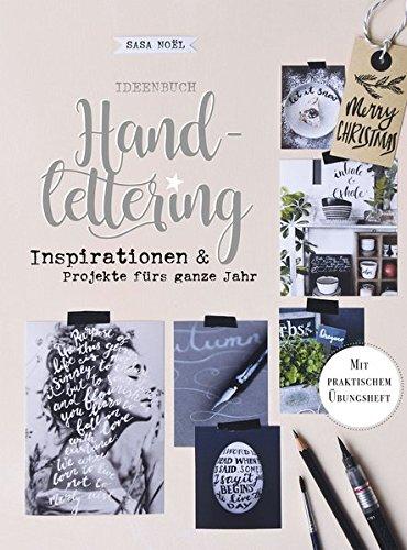 Ideenbuch Handlettering: Inspirationen und Projekte für das ganze Jahr