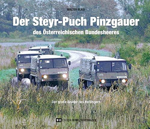 Der Steyr-Puch Pinzgauer des Österreichischen Bundesheeres: Der große Bruder des Haflingers