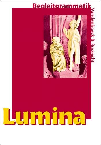 Lumina. Lehrgang für Latein als 2. Fremdsprache: Lumina, Begleitgrammatik