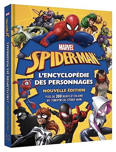 Spider-Man : l'encyclopédie des personnages : plus de 200 héros et vilains de l'univers de l'homme-araignée