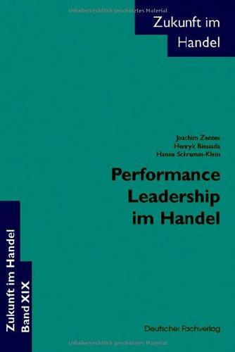 Performance Leadership im Handel. Zukunft im Handel