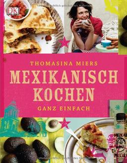 Mexikanisch Kochen ganz einfach