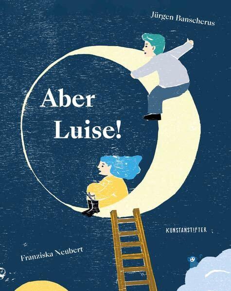 Aber Luise!