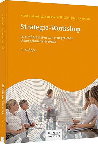 Strategie-Workshop: In fünf Schritten zur erfolgreichen Unternehmensstrategie