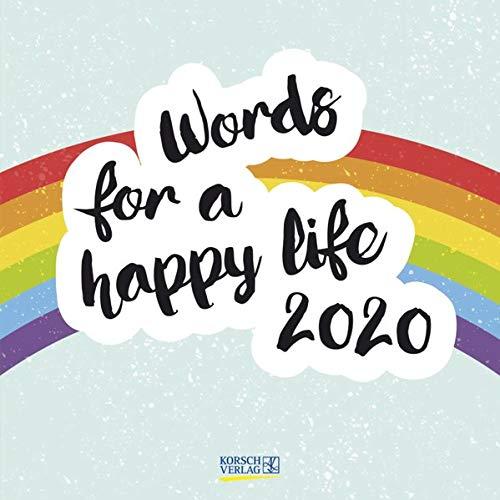 Words for a happy life 2020: Typo-Art Broschürenkalender mit Ferienterminen. Wandkalender mit schönen englischen Sprüchen.