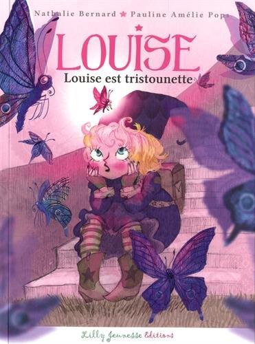 Louise. Vol. 2. Louise est tristounette