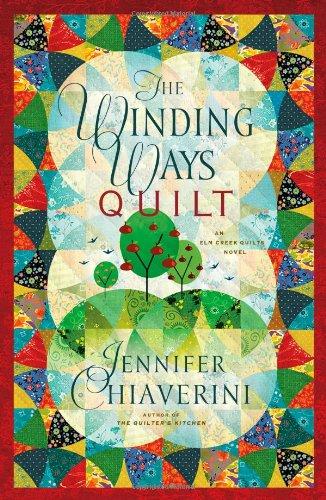 The Winding Ways Quilt: An Elm Creek Quilts Novel (The Elm Creek Quilts, Band 12)