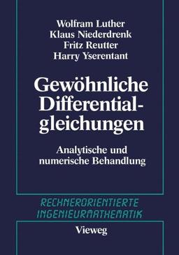 Gewöhnliche Differentialgleichungen: Analytische und numerische Behandlung