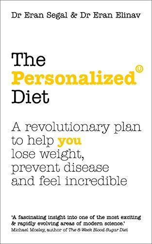 The Personalized Diet: The revolutionary plan to help you lose weight, prevent disease and feel incredible