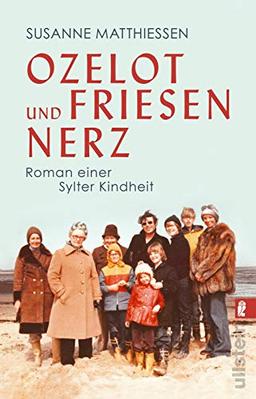 Ozelot und Friesennerz: Roman einer Sylter Kindheit