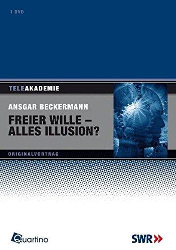 Freier Wille - Alles Illusion?