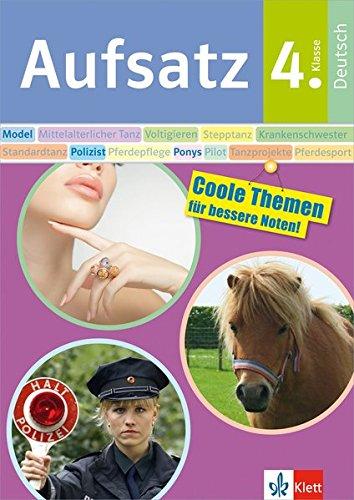 Klett Aufsatz 4. Klasse Deutsch - Coole Themen für bessere Noten! Lerne mit Models, Ponys und mehr