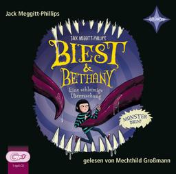 Biest & Bethany - Eine schleimige Überraschung | 3: Monster drin!, Vollständige Lesung gelesen von Mechthild Großmann, 1 mp3-CD | ca. 390 Min. (Biest & Bethany, 3)