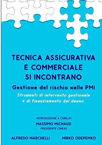 Tecnica Assicurativa e Commerciale si incontrano!