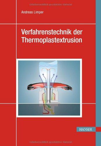 Verfahrenstechnik der Thermoplastextrusion