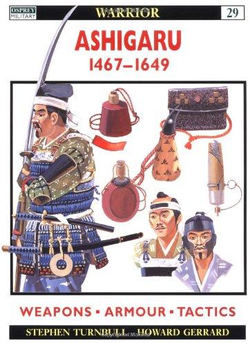 Ashigaru 1467-1649: The Samurai Footsoldier (Warrior)