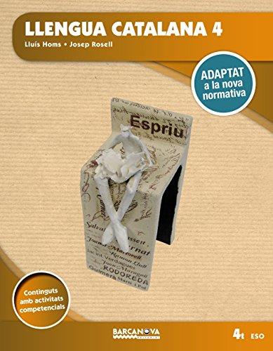 Llengua catalana 4t ESO. Llibre de l'alumne: Adaptat a la nova normativa (Arrels)