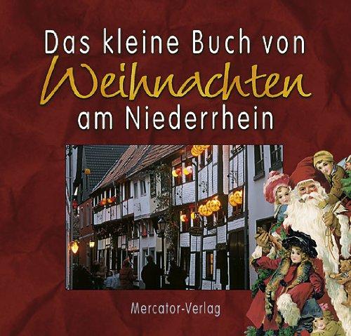 Das kleine Buch von Weihnachten am Niederrhein