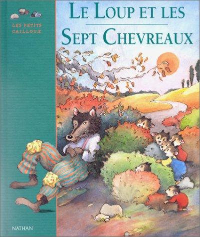 Le loup et les sept chevreaux : un conte de Grimm