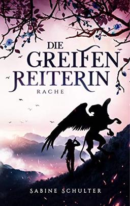 Die Greifenreiterin 4: Rache