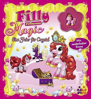 Filly Princess. Magic. Eine Feier für Crystal